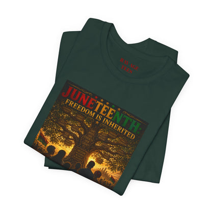 Juneteenth "Freedom Is Inherited" Tee