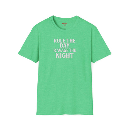 RULE THE DAY RAVAGE THE NIGHT