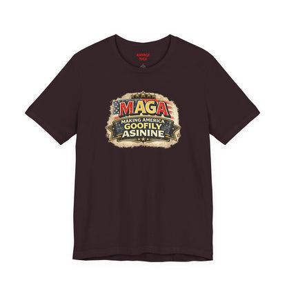 MAGA Making America Goofy Asinine Tee