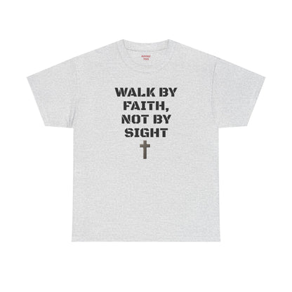"Walk By Faith" Tee: Christian Bible Verse Unisex Heavy Cotton Shirt