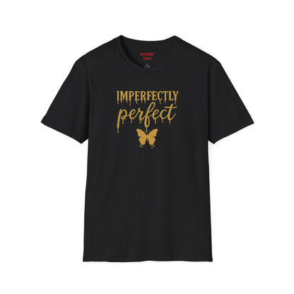 Imperfectly Perfect Unisex T-Shirt, Inspirational Tee, Gift for Her, Casual Wear, Butterfly Design, Everyday Comfort