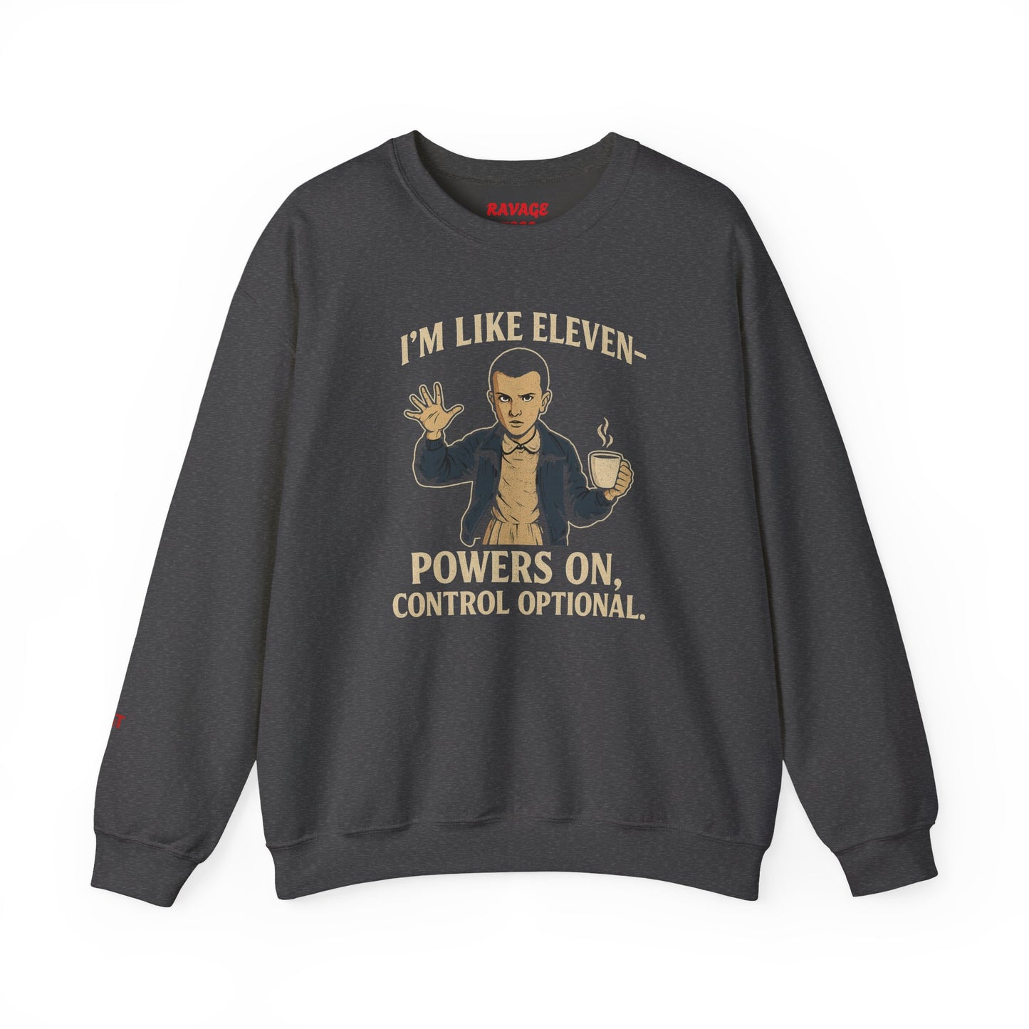 'I'm Like Eleven, Powers On' Graphic Sweatshirt