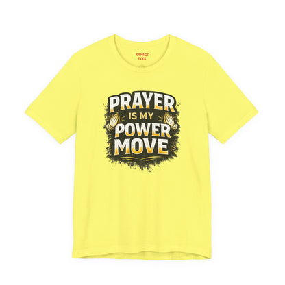 Prayer Is My Power Move T-Shirt — Inspirational Christian Faith Tee