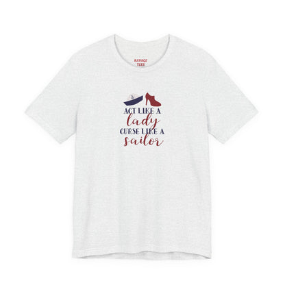 "Act Like a Lady, Curse Like a Sailor" Graphic T-Shirt