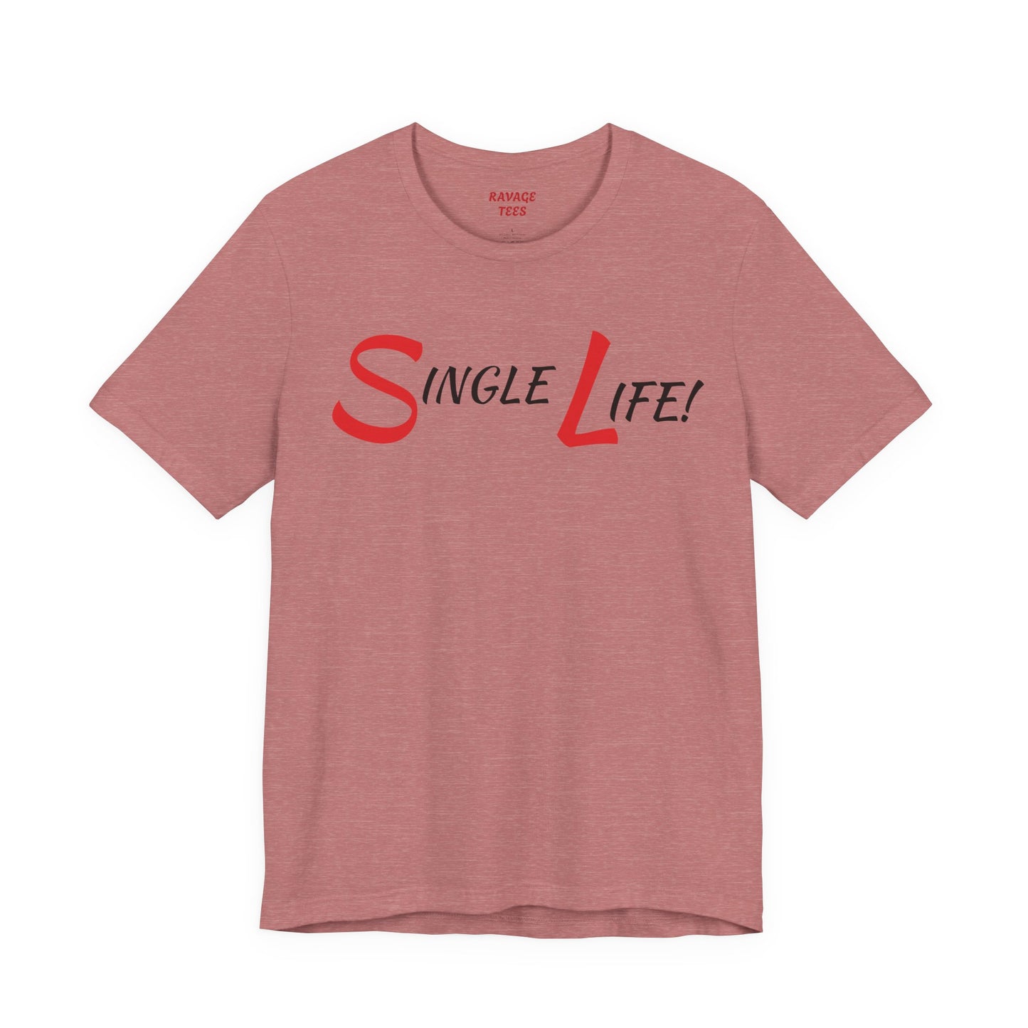 Fun & Playful Single Life Tee – Quirky Casual Shirt for Summer, Friendship Celebrations & Gifts for Singles