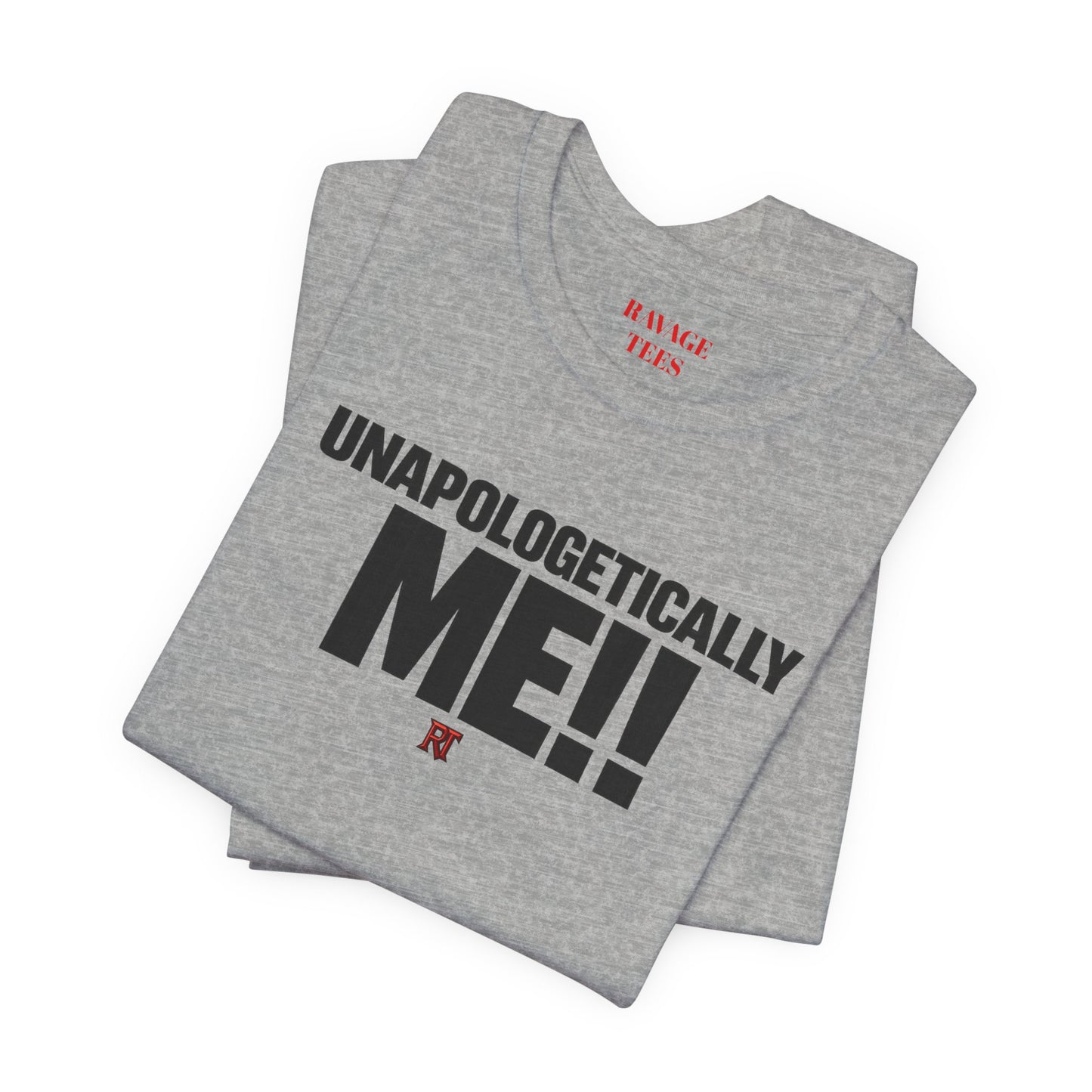 Unapologetically Me!! T‑Shirt