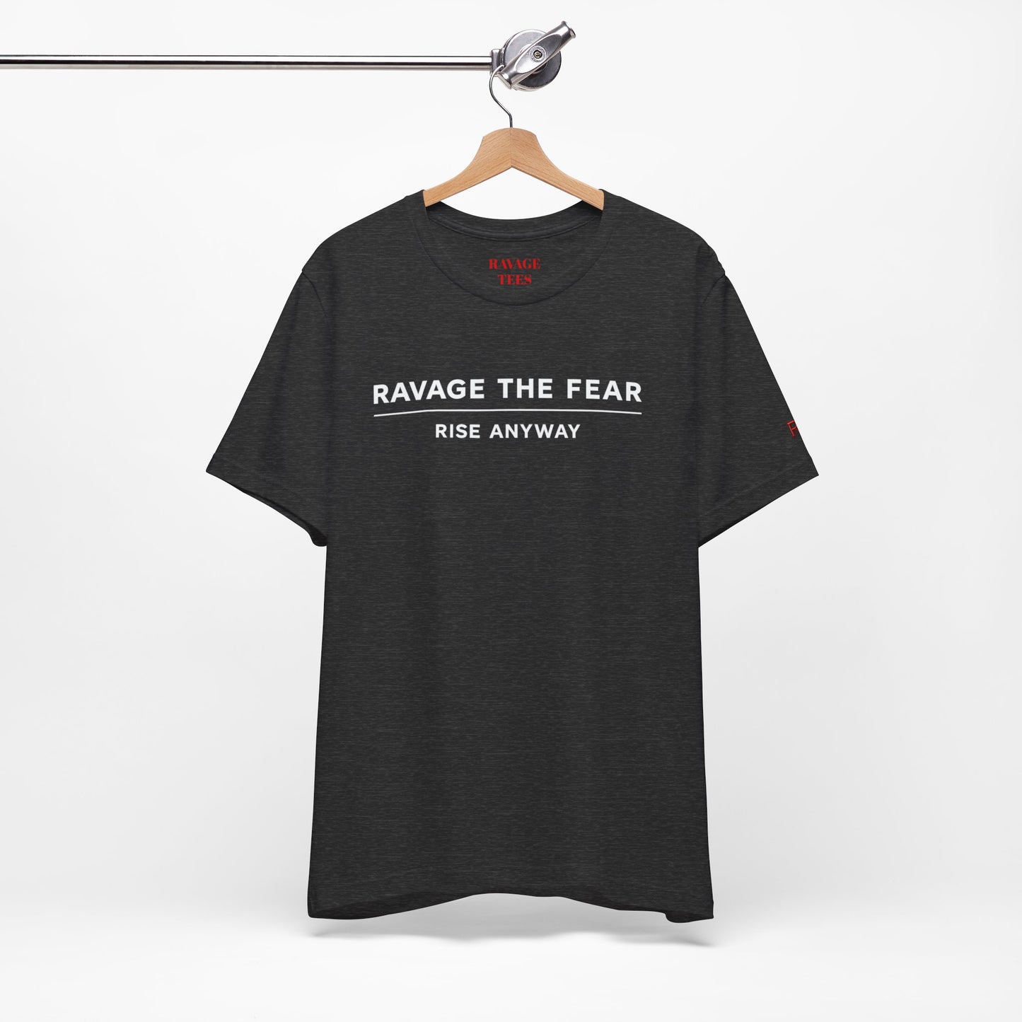 "Ravage the Fear, Rise Anyway" Inspirational Graphic T-Shirt