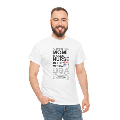 Super Mom Nurse Tee, Unisex Cotton T-Shirt for Nurses