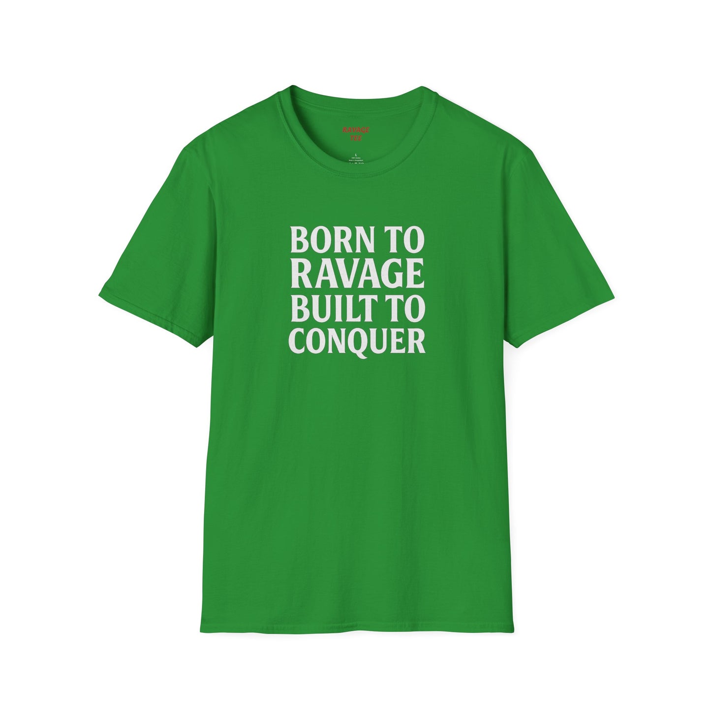 "Born to Ravage, Built to Conquer" Unisex Motivational T-Shirt