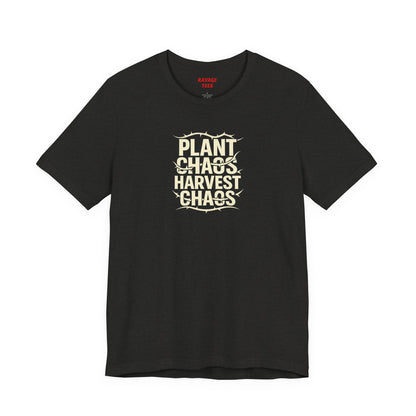 Plant Chaos Harvest Chaos Tee