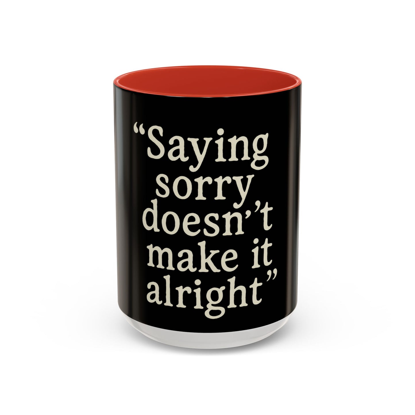 "Saying Sorry" Coffee Mug: Funny Apology Accent Mug Gift