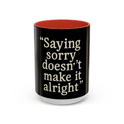 "Saying Sorry" Coffee Mug: Funny Apology Accent Mug Gift