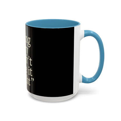 "Saying Sorry" Coffee Mug: Funny Apology Accent Mug Gift