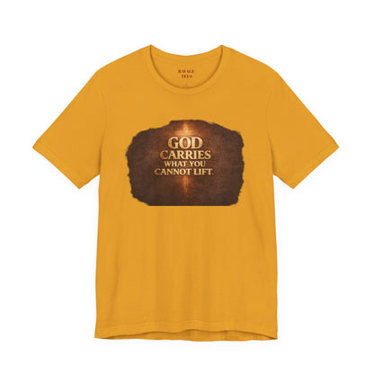 "God Carries What You Cannot Lift"