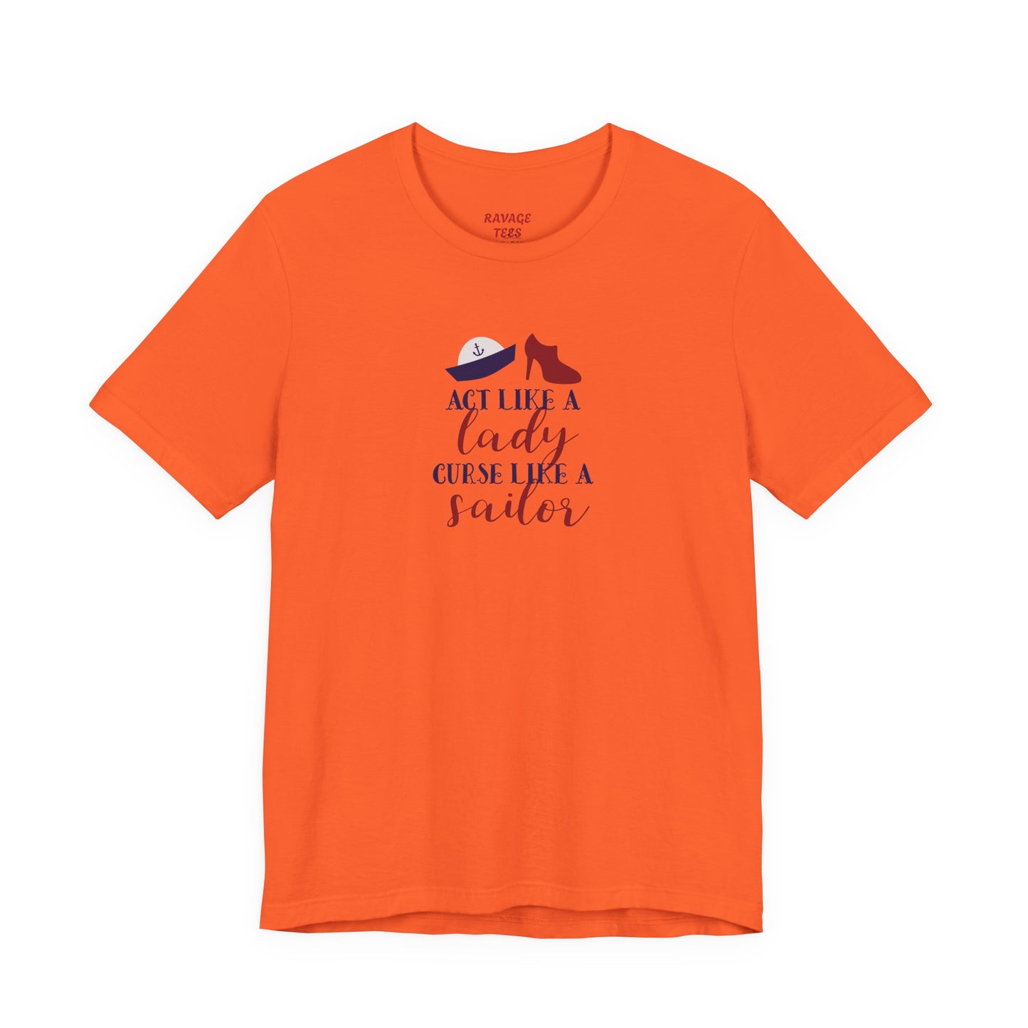 "Act Like a Lady, Curse Like a Sailor" Graphic T-Shirt