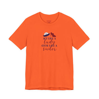 "Act Like a Lady, Curse Like a Sailor" Graphic T-Shirt