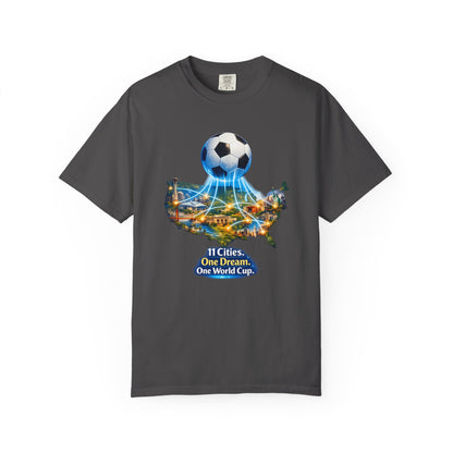 World Cup 2026 T-Shirt — "11 Cities. One Dream. One World Cup."