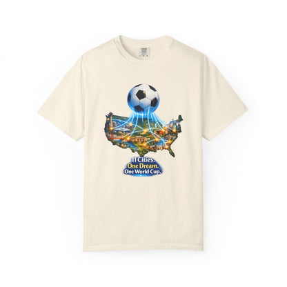 World Cup 2026 T-Shirt — "11 Cities. One Dream. One World Cup."