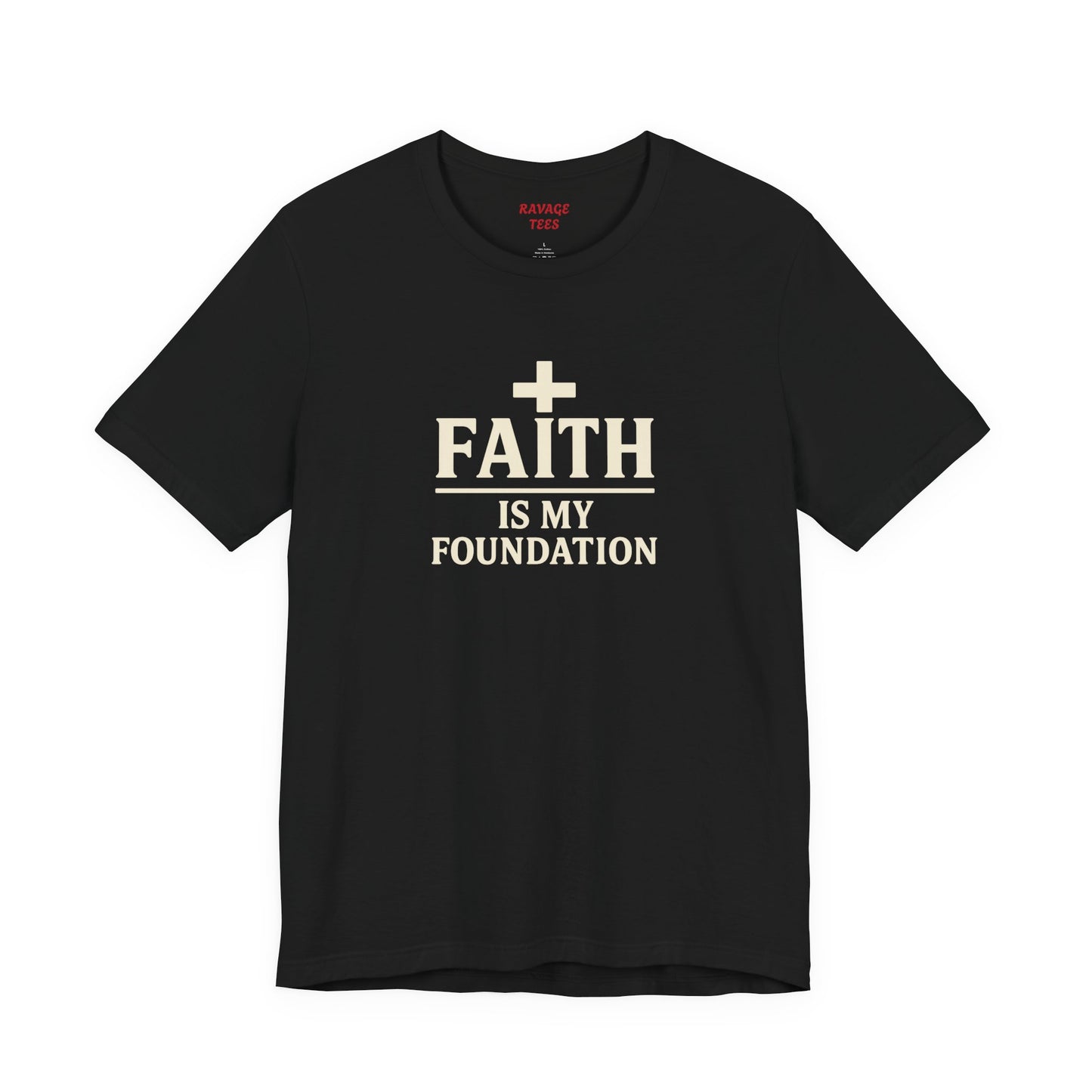 Faith Is My Foundation T-Shirt | Inspirational Graphic Tee | Casual Unisex Christian Apparel | Everyday Wear | Gift for Believers