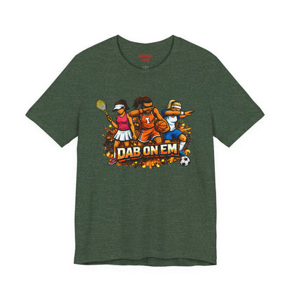 DAB ON EM  Tee