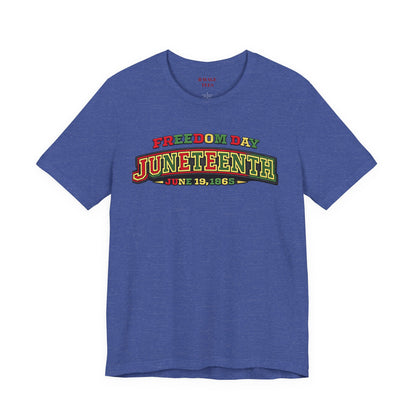 Juneteenth Freedom Day June 19, 1865" Tee