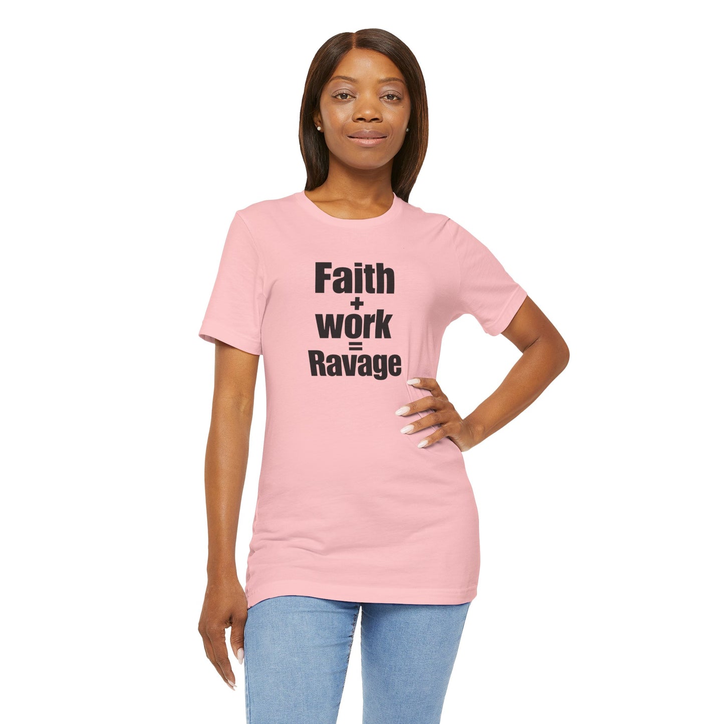 Faith + Work = Ravage Tee