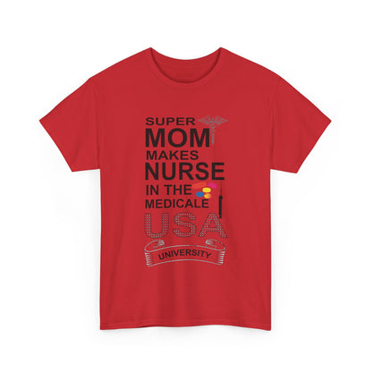 Super Mom Nurse Tee, Unisex Cotton T-Shirt for Nurses, Gift for Medical Professionals, Medical Field Apparel
