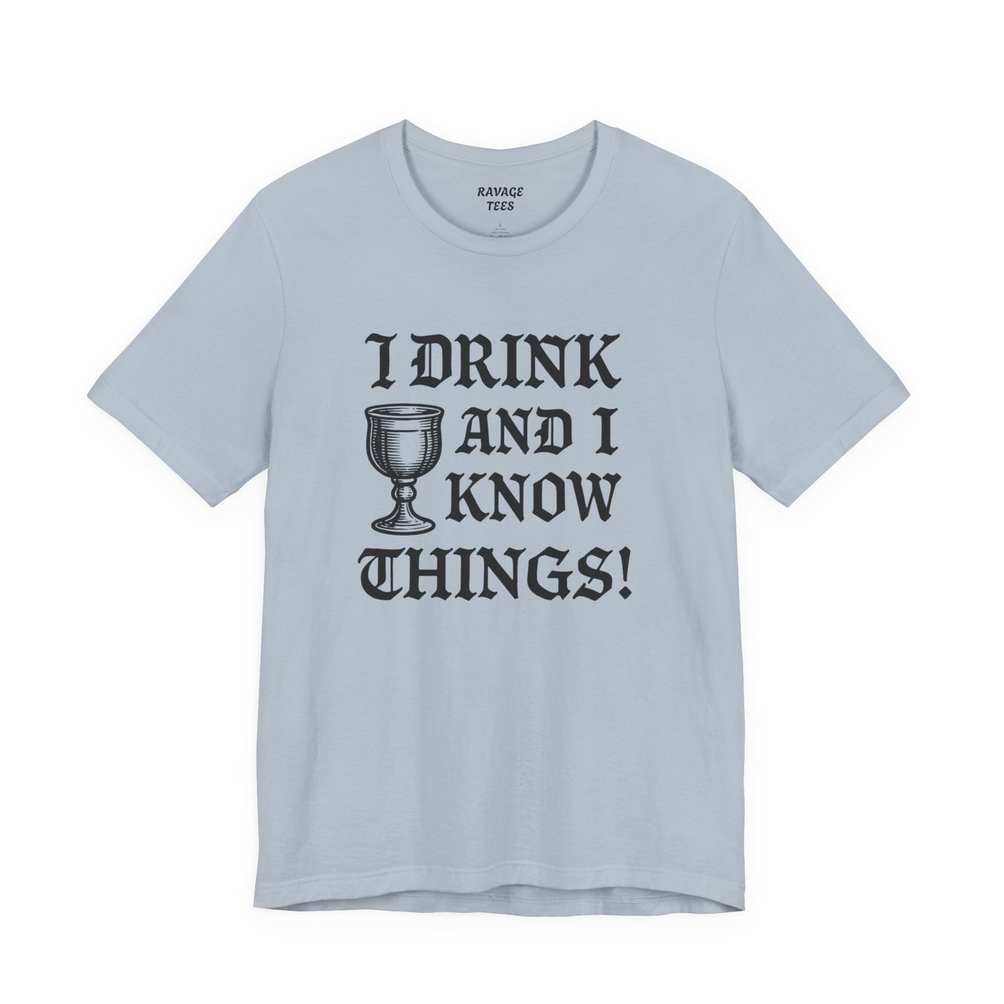 Funny Drinking Quotes Tee | Unisex Party T-Shirt | Alcohol Humor