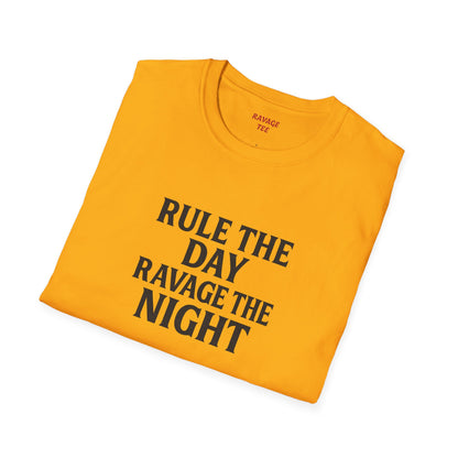 "Rule the Day, Ravage the Night" Unisex Motivational T-Shirt