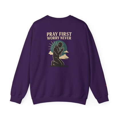 Pray First Worry Never Faith & Prayer Sweatshirt - Unisex Crewneck