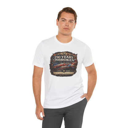 250 Years Unbroken Tee — 1776–2026