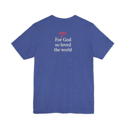 **JOHN 3:16 Faith-Inspired Unisex Tee – Christian Scripture T-Shirt, Religious Apparel, Inspirational Gift, Bible Verse Faith Shirt**
