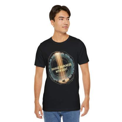 Ravage Darkness With Light T‑Shirt
