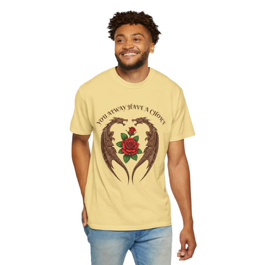 Dragon-Inspired Choice T-Shirt | Unisex Garment-Dyed Tee, Gift for Fantasy Lovers