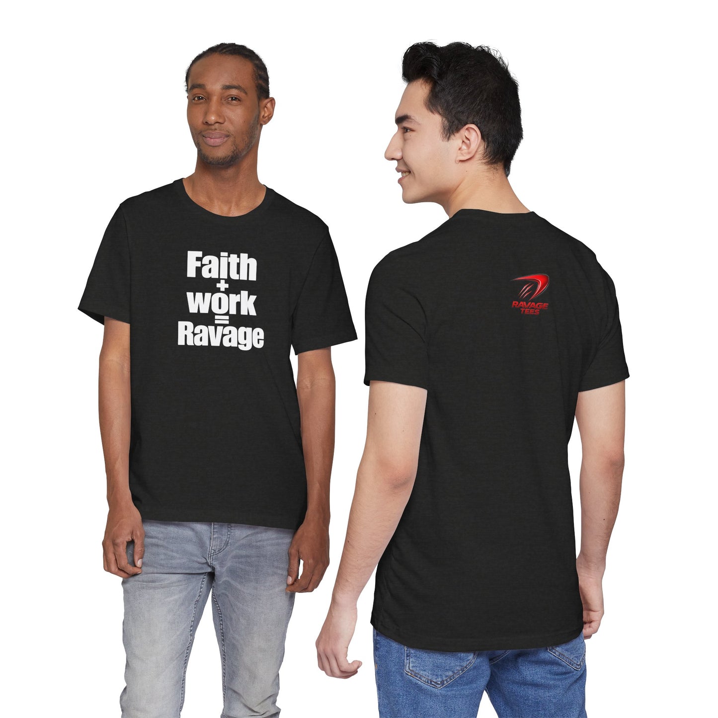 Faith + Work = Ravage T-Shirt