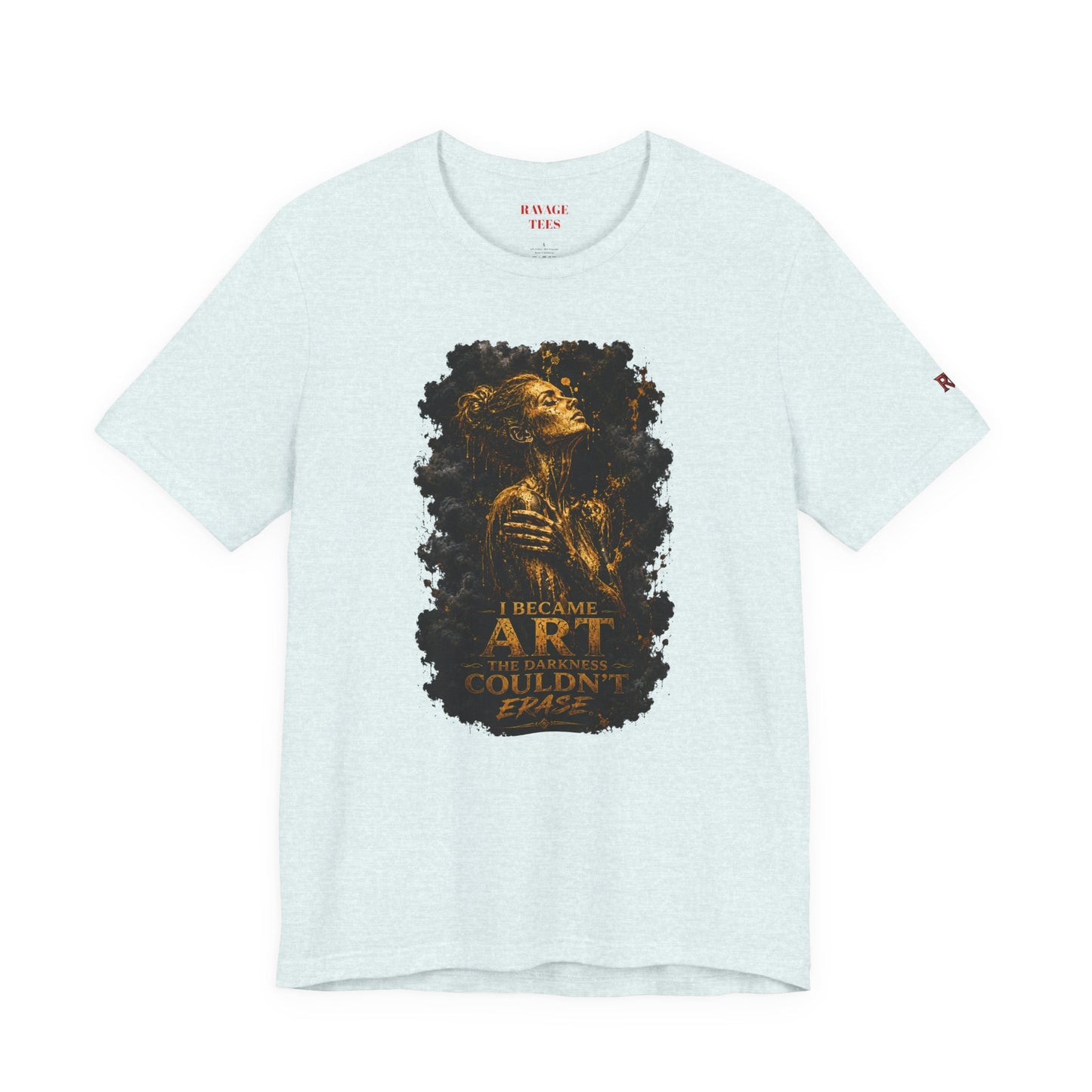 I Became The Art The Darkness Couldn't Erase Tee