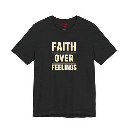 Faith Over Feelings Tee - Inspiring Unisex Short Sleeve Shirt for Everyday Comfort, Motivational Gift, Casual Wear, Spiritual Apparel, [...]