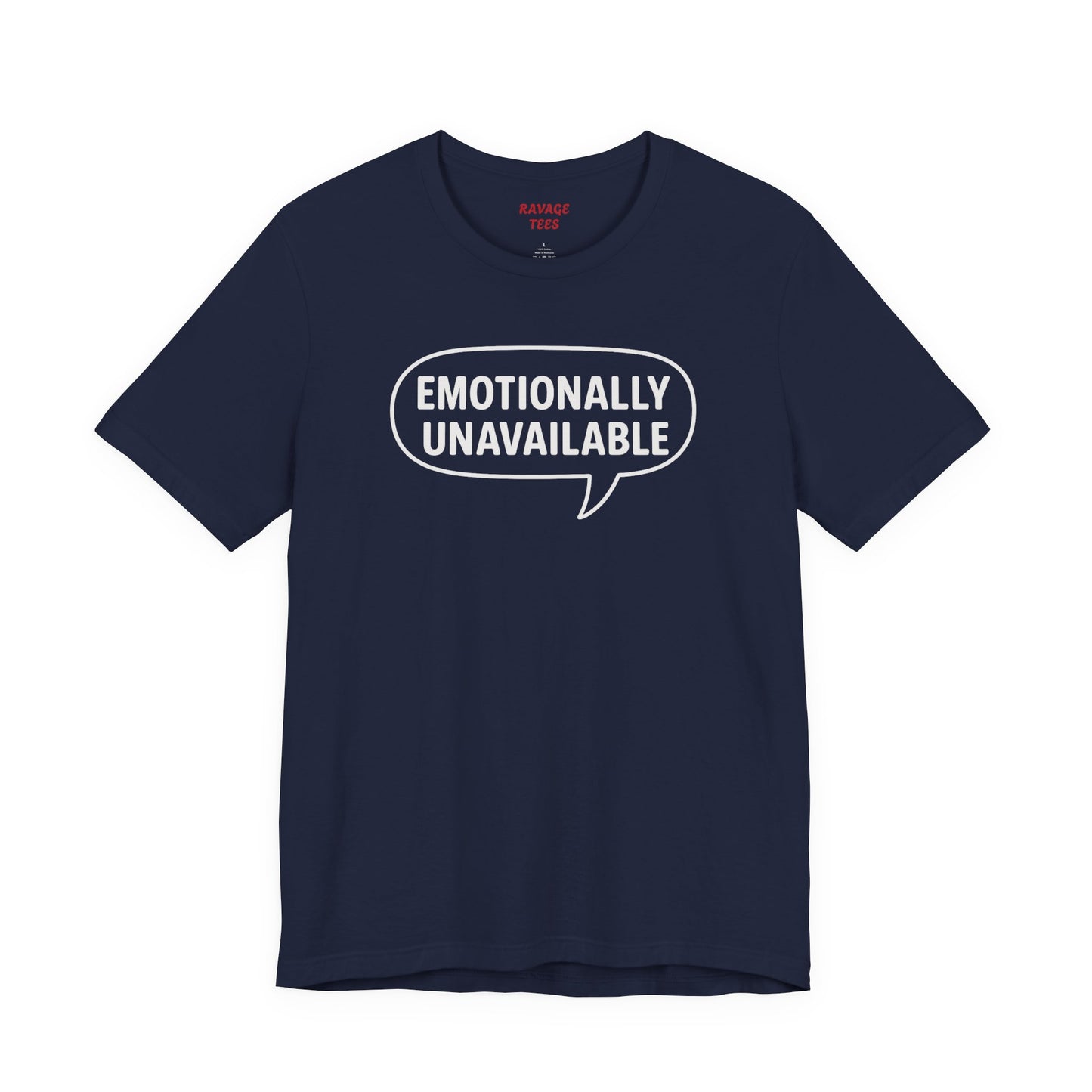 Emotionally Unavailable Unisex T-Shirt – Funny Graphic Tee, Trendy Minimalist Statement Shirt for Men & Women