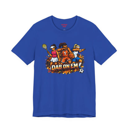 DAB ON EM Unisex Jersey Short Sleeve Tee