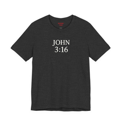 **JOHN 3:16 Faith-Inspired Unisex Tee – Christian Scripture T-Shirt, Religious Apparel, Inspirational Gift, Bible Verse Faith Shirt**