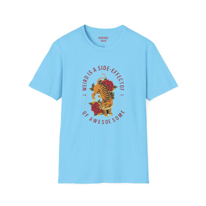 Weird is a Side Effect of Awesome Side Effect Unisex Soft Style T-Shirt