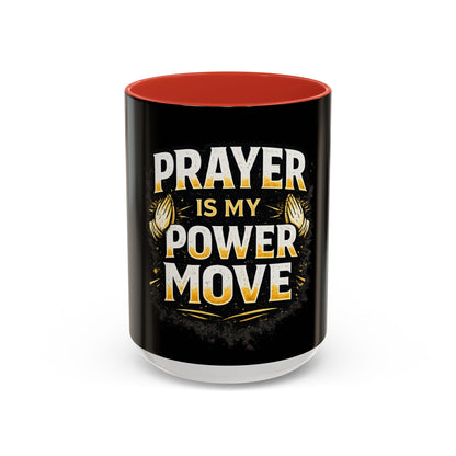 Prayer Is My Power Move Coffee Mug — Christian Faith 11/15oz Accent Mug
