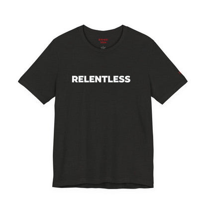 Relentless Graphic Tee — Motivational Athletic T-Shirt