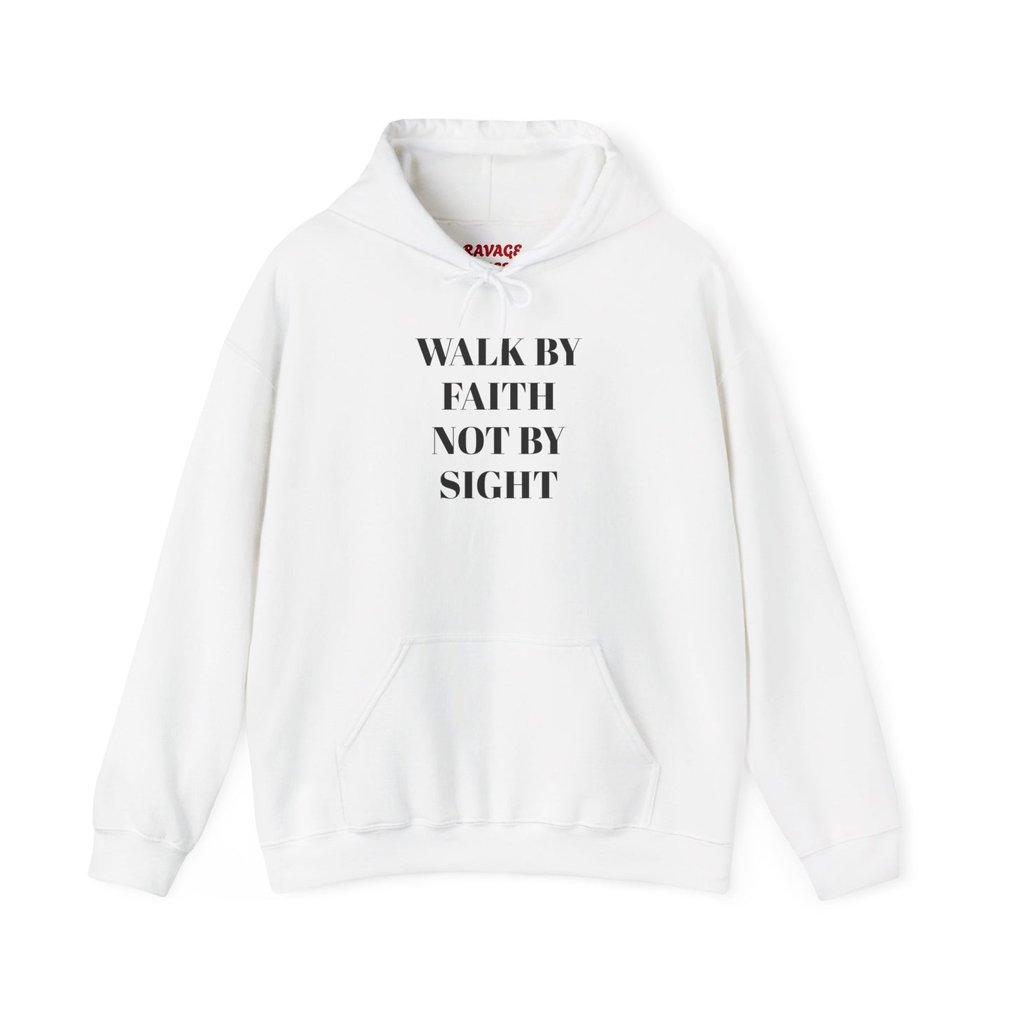 WALK BY FAITH NOT BY SIGHT--Faith Hoodie