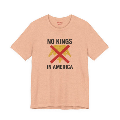 NO KINGS Revolutionary Statement Tee – Unisex Protest Shirt for Freedom, Equality & Independence Day Casual Wear