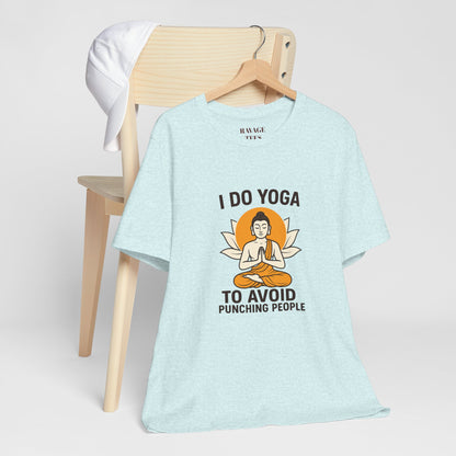 "I Do Yoga To Avoid Punching People"