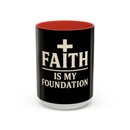 Faith Is My Foundation Accent Coffee Mug | Inspirational Christian Ceramic Cup | 11oz & 15oz