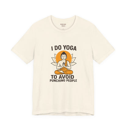 "I Do Yoga To Avoid Punching People"