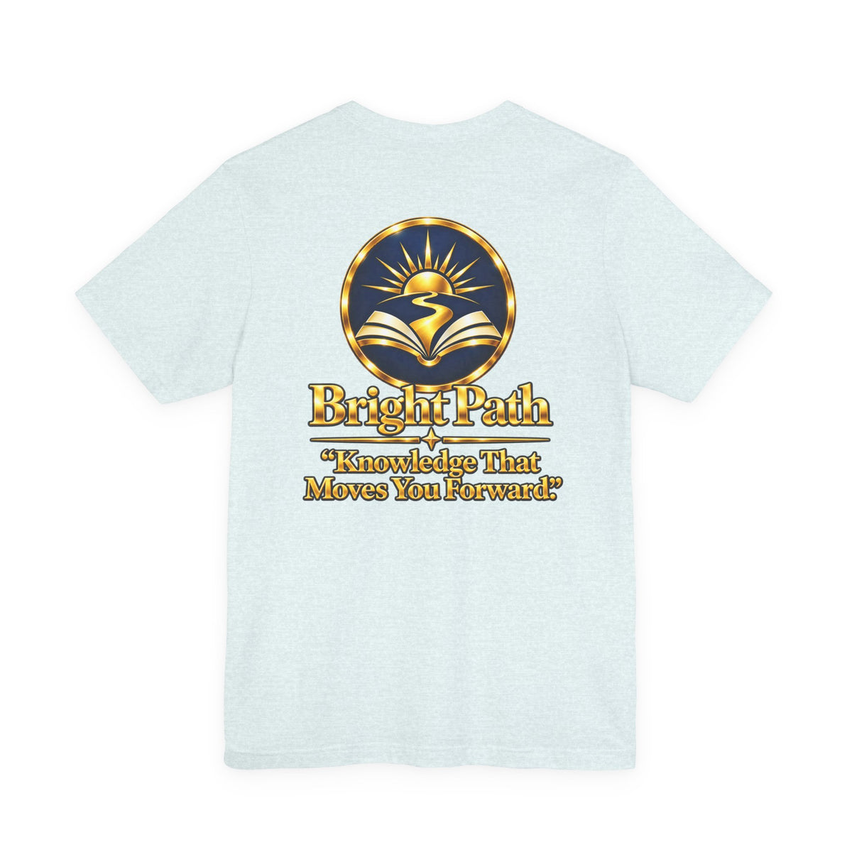 BrightPath Logo Tee — "Knowledge That Moves You Forward" T-Shirt