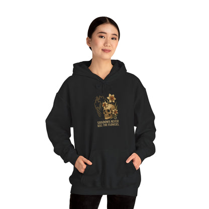 SHADOWS NEVER KILL THE FLOWERS Graphic Hoodie – Unisex Pullover Sweatshirt for Nature Lovers | Cozy Streetwear for Spring, Casual Wear & Eco-Friendly Gifts